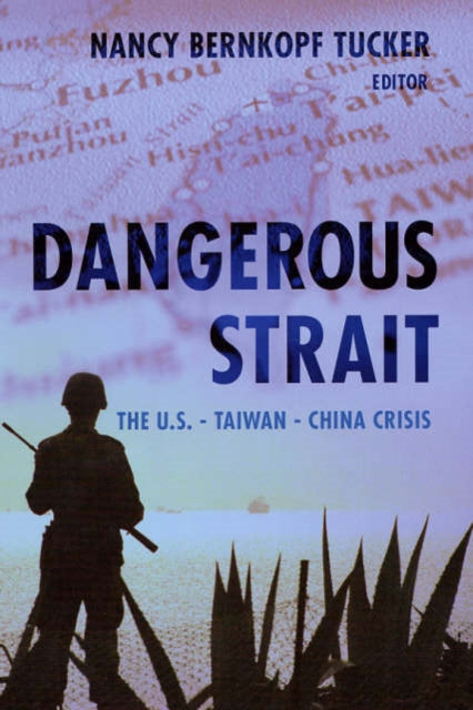 Book cover of: Dangerous Strait. By: Nancy Bernkopf Tucker