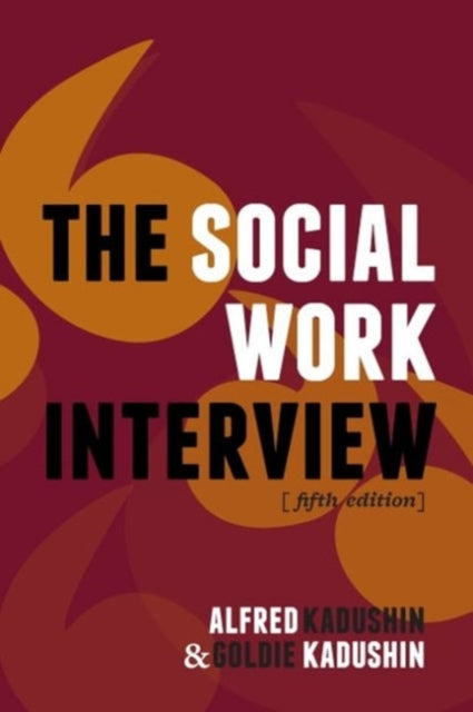 Book cover of: Social Work Interview. By: Alfred Kadushin
