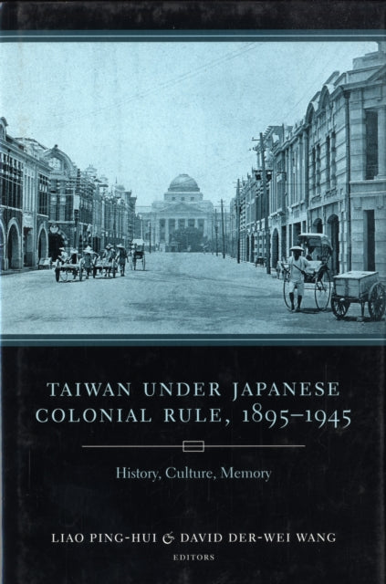Book cover of: Taiwan Under Japanese Colonial Rule, 1895–1945