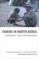 Book cover of: Famine in North Korea. By: Stephan Haggard