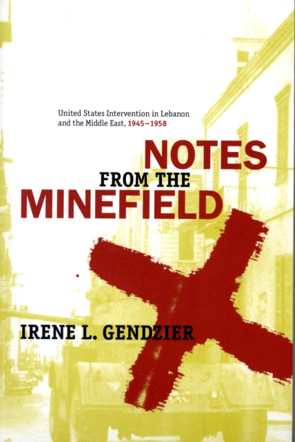 Book cover of: Notes from the Minefield. By: Irene Gendzier