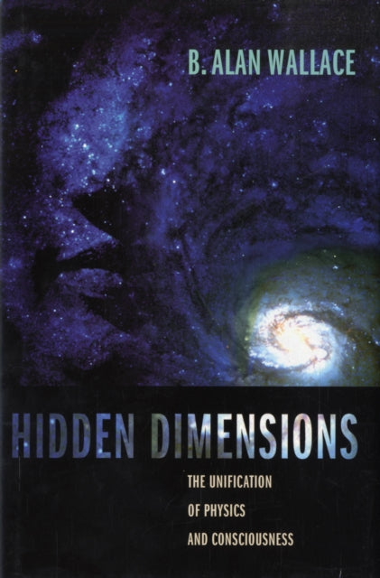 Book cover of: Hidden Dimensions. By: B. Alan Wallace