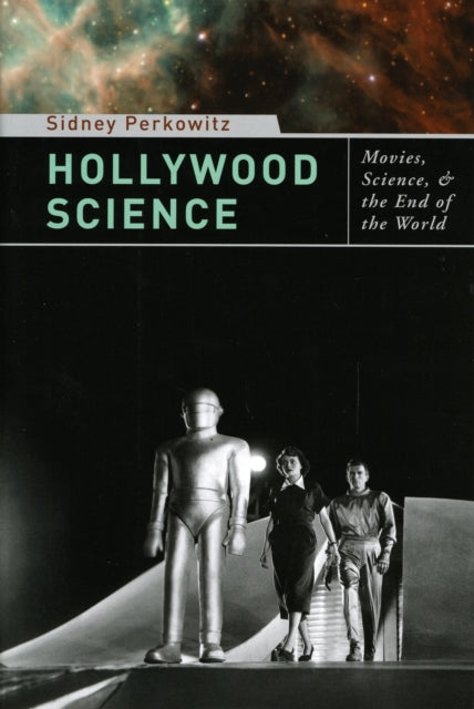 Book cover of: Hollywood Science. By: Sidney Perkowitz