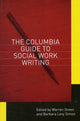 Book cover of: Columbia Guide to Social Work Writing. By: Warren Green