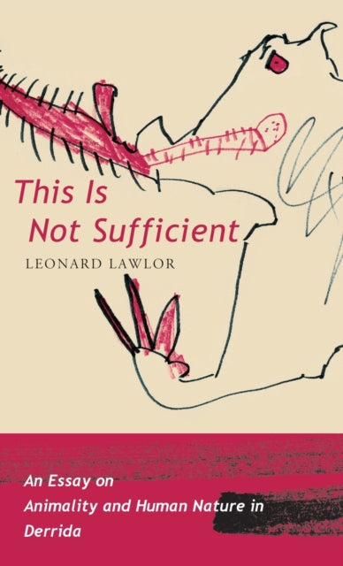 Book cover of: This Is Not Sufficient. By: Leonard Lawlor