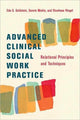 Book cover of: Advanced Clinical Social Work Practice. By: Eda G. Goldstein