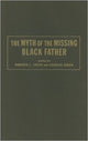 Book cover of: Myth of the Missing Black Father. By: Roberta L. Coles