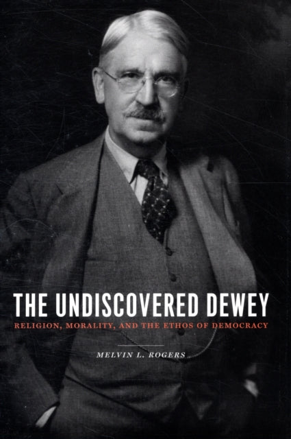 Book cover of: Undiscovered Dewey. By: Melvin L. Rogers