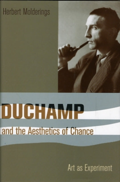 Book cover of: Duchamp and the Aesthetics of Chance. By: Herbert Molderings