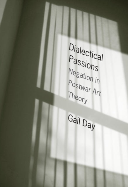 Book cover of: Dialectical Passions. By: Gail Day
