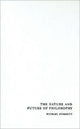 Book cover of: Nature and Future of Philosophy. By: Michael A. E. Dummett
