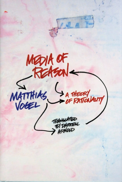Book cover of: Media of Reason. By: Matthias Vogel
