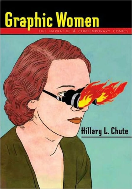 Book cover of: Graphic Women. By: Hillary L. Chute