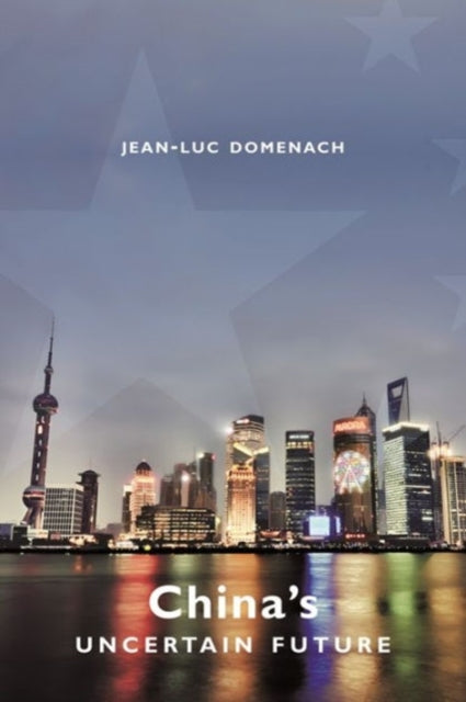Book cover of: China's Uncertain Future. By: Jean-Luc Domenach