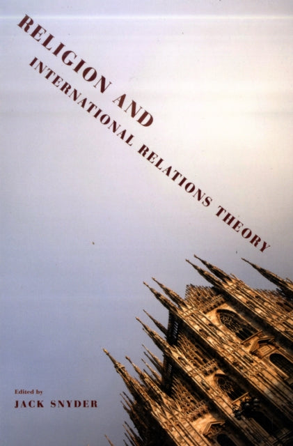 Book cover of: Religion and International Relations Theory. By: Jack L. Snyder