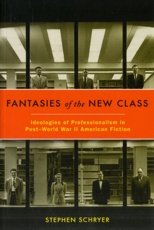 Fantasies of the New Class
