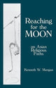 Book cover of: Reaching for the Moon. By: Kenneth W. Morgan