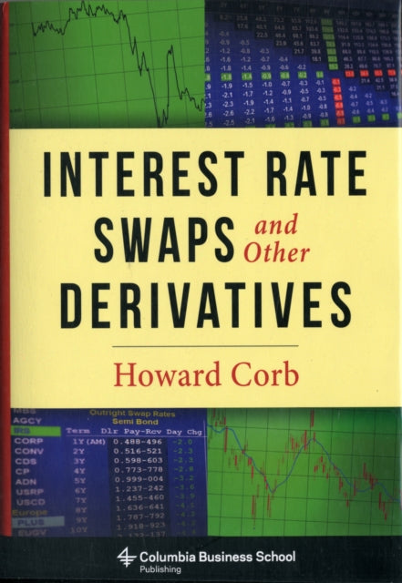 Book cover of: Interest Rate Swaps and Other Derivatives. By: Howard Corb