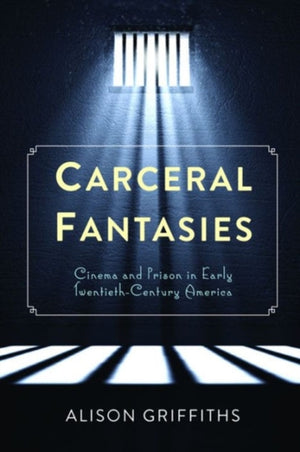 Carceral Fantasies