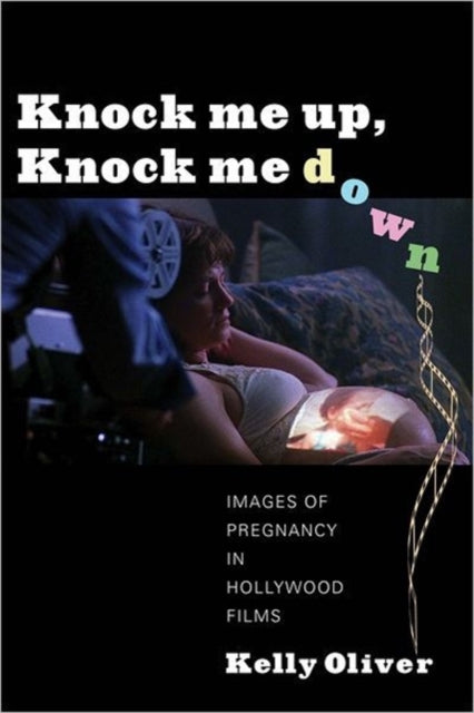 Book cover of: Knock Me Up, Knock Me Down. By: Kelly Oliver