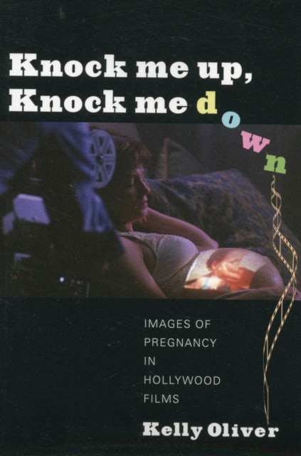 Book cover of: Knock Me Up, Knock Me Down. By: Kelly Oliver