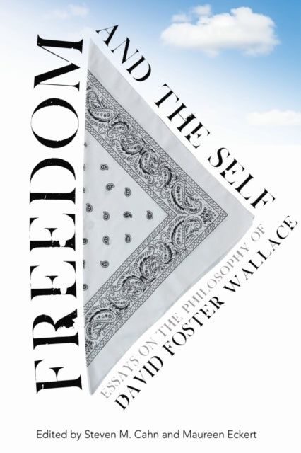 Book cover of: Freedom and the Self. By: Steven M. Cahn