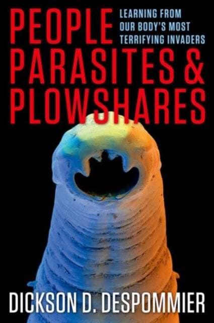 Book cover of: People, Parasites, and Plowshares. By: Dickson D. Despommier