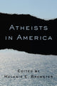 Book cover of: Atheists in America. By: Melanie E. Brewster