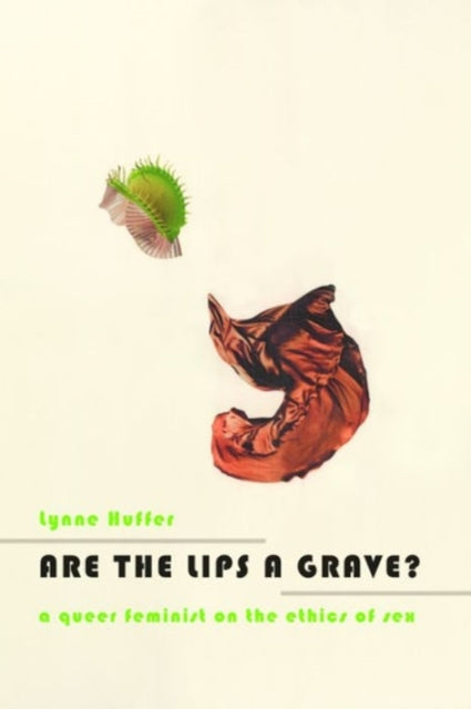 Book cover of: Are the Lips a Grave?