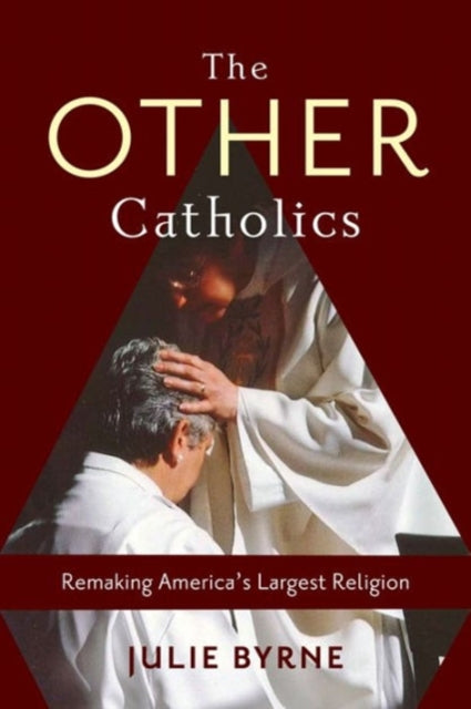 Book cover of: Other Catholics. By: Julie Byrne