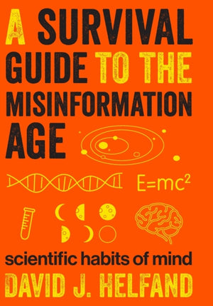 Survival Guide to the Misinformation Age