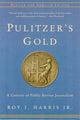 Book cover of: Pulitzer's Gold. By: Harris, Roy J., Jr.