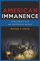 Book cover of: American Immanence. By: Michael S. Hogue
