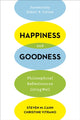 Book cover of: Happiness and Goodness. By: Steven M. Cahn