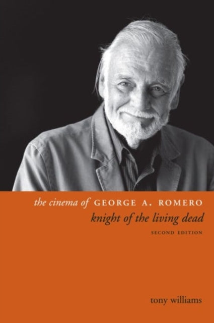 Book cover of: Cinema of George A. Romero. By: Williams, Tony