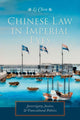 Book cover of: Chinese Law in Imperial Eyes. By: Li Chen