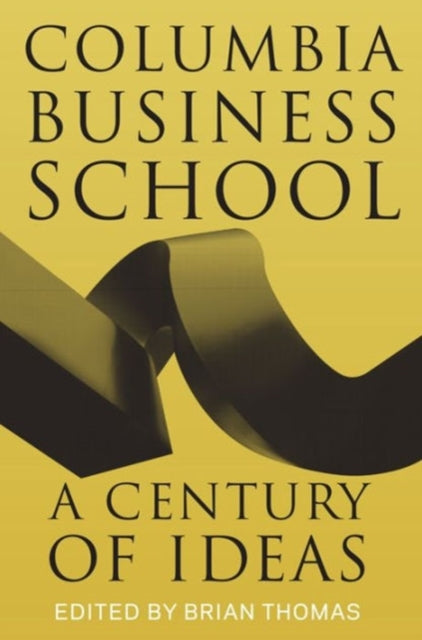 Book cover of: Columbia Business School. By: Columbia Business School Staff