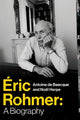 Book cover of: Eric Rohmer. By: Antoine de Baecque