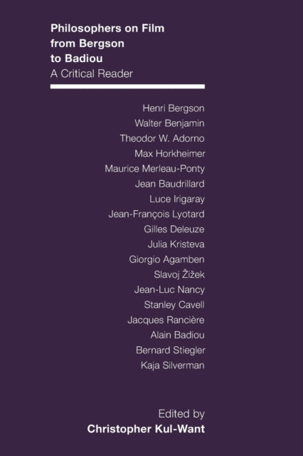 Book cover of: Philosophers on Film from Bergson to Badiou. By: Christopher Kul-Want