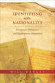 Book cover of: Identifying with Nationality. By: Will Hanley