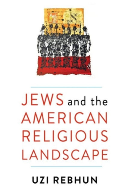 Book cover of: Jews and the American Religious Landscape. By: Uzi Rebhun