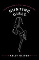 Book cover of: Hunting Girls. By: Kelly Oliver