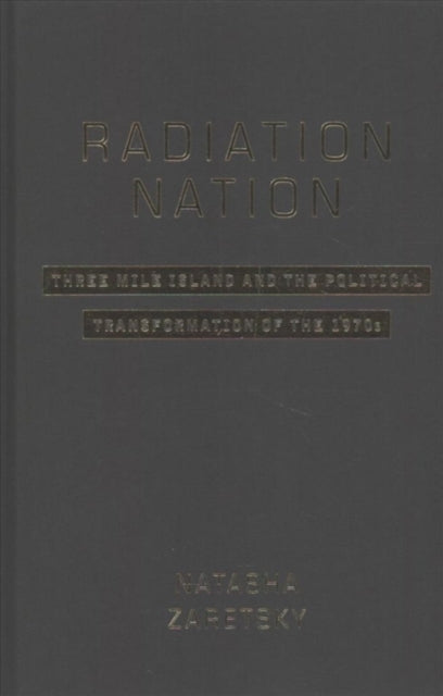 Book cover of: Radiation Nation. By: Natasha Zaretsky