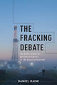 Book cover of: Fracking Debate. By: Daniel Raimi