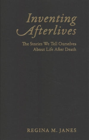 Inventing Afterlives
