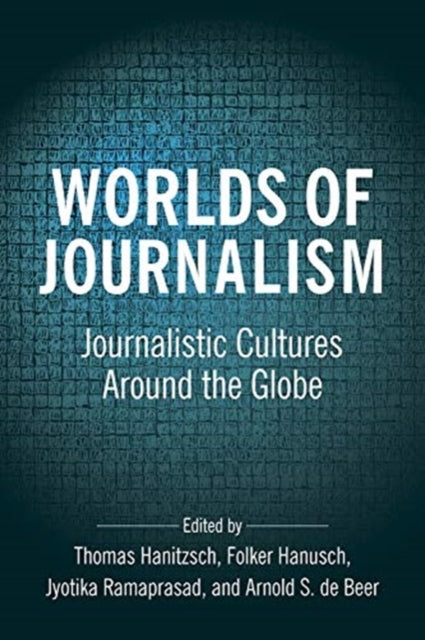 Book cover of: Worlds of Journalism. By: Thomas Hanitzsch