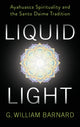 Book cover of: Liquid Light. By: G. William Barnard