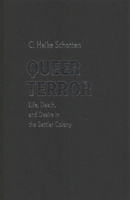 Book cover of: Queer Terror. By: C. Heike Schotten