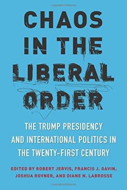 Book cover of: Chaos in the Liberal Order. By: Robert Jervis