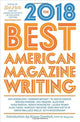 Book cover of: Best American Magazine Writing 2018. By: Sid Holt